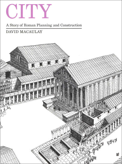 City: A Story of Roman Planning and Construction (The\world Around Us Series)
