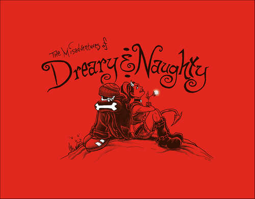 Book cover of The Misadventures of Dreary & Naughty