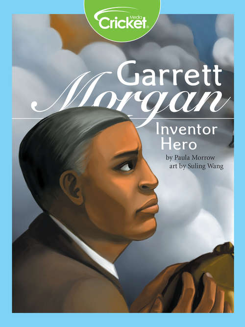 Book cover of Garrett Morgan: Inventor Hero