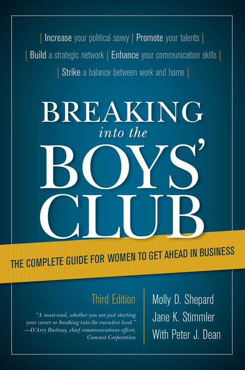 Book cover of Breaking into the Boys' Club: The Complete Guide for Women to Get Ahead in Business (3rd Edition, Revised)