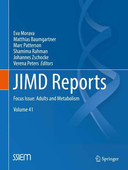 JIMD Reports, Volume 41: Focus Issue: Adults And Metabolism (Jimd Reports #41)