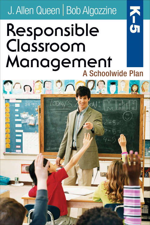 Responsible Classroom Management, Grades K–5: A Schoolwide Plan