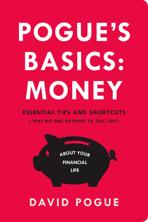Book cover of Pogue's Basics: Money: Essential Tips and Shortcuts (That No One Bothers to Tell You) About Beating the System
