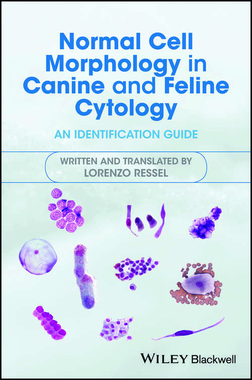 Book cover of Normal Cell Morphology in Canine and Feline Cytology: An Identification Guide