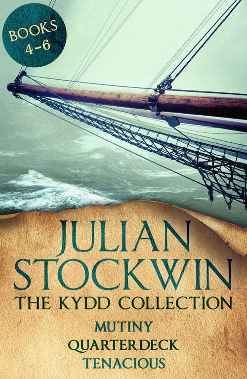 Book cover of The Kydd Collection 2: (Mutiny, Quarterdeck, Tenacious)