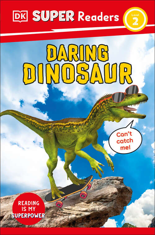 Book cover of DK Super Readers Level 2 Daring Dinosaur (DK Super Readers)
