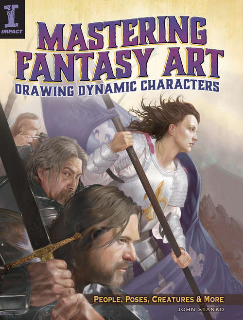 Book cover of Mastering Fantasy Art - Drawing Dynamic Characters