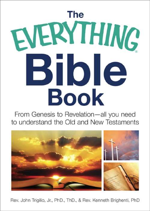 Book cover of The Everything Bible Book: From Genesis to Revelation, All You Need to Understand the Old and New Testaments