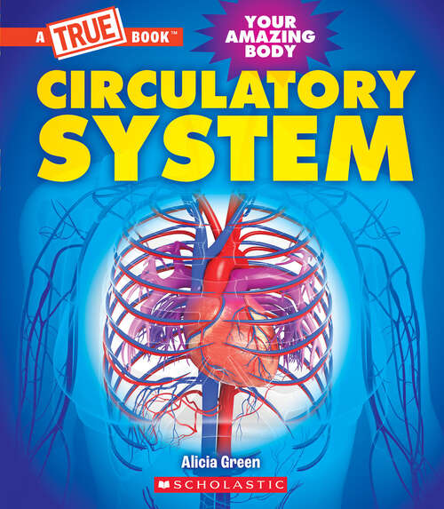 Book cover of Circulatory System (A True Book (Relaunch))