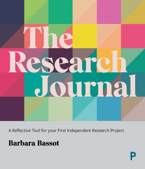 The Research Journal: A Reflective Tool for Your First Independent Research Project
