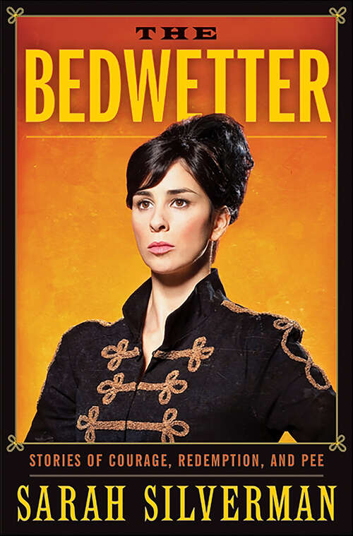 Book cover of The Bedwetter: Stories of Courage, Redemption, and Pee