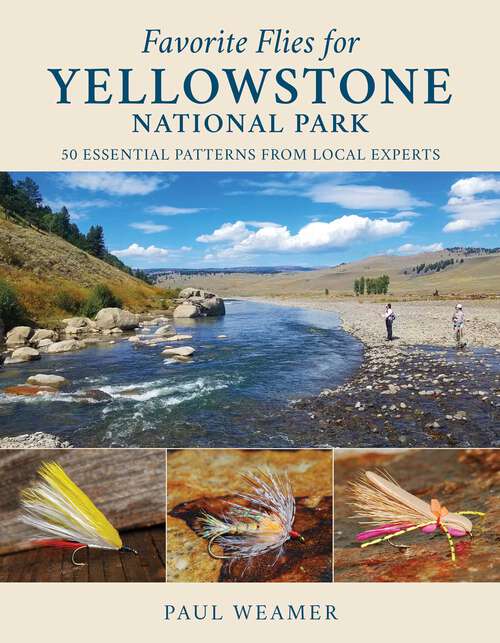Book cover of Favorite Flies for Yellowstone National Park: 50 Essential Patterns from Local Experts