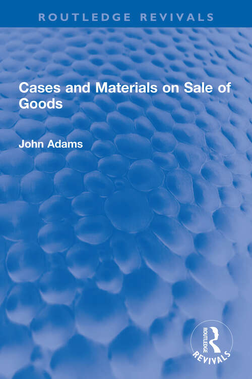 Cases and Materials on Sale of Goods (Routledge Revivals)
