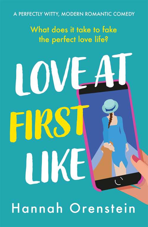 Book cover of Love at First Like: A wise and witty rom-com of love in the digital age