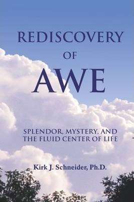 Book cover of Rediscovery Of Awe: Splendor, Mystery And The Fluid Center Of Life