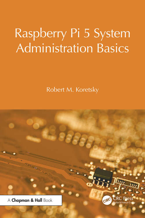 Book cover of Raspberry Pi 5 System Administration Basics (1) (Raspberry Pi OS System Administration with systemd)