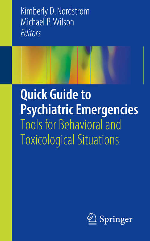 Book cover of Quick Guide to Psychiatric Emergencies: Tools For Behavioral And Toxicological Situations