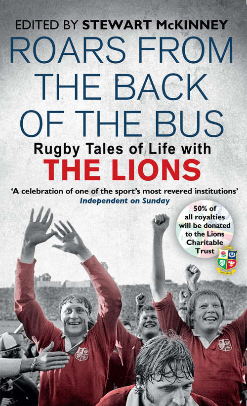 Book cover of Roars from the Back of the Bus: Rugby Tales of Life with the Lions