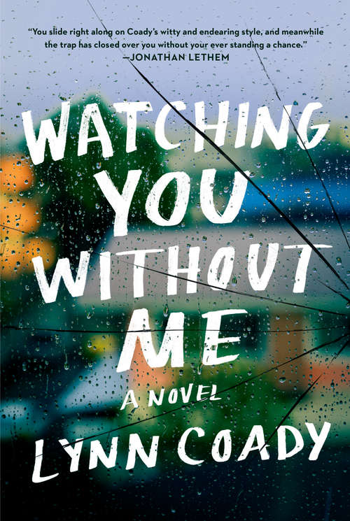 Book cover of Watching You Without Me: A novel