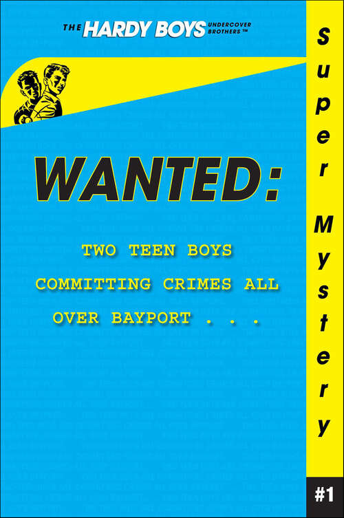 Book cover of Wanted (The Hardy Boys Super Mysteries #1)