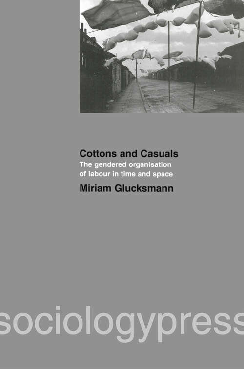 Book cover of Cottons and Casuals: The Genedered Organisation Of Labour In Time And Space
