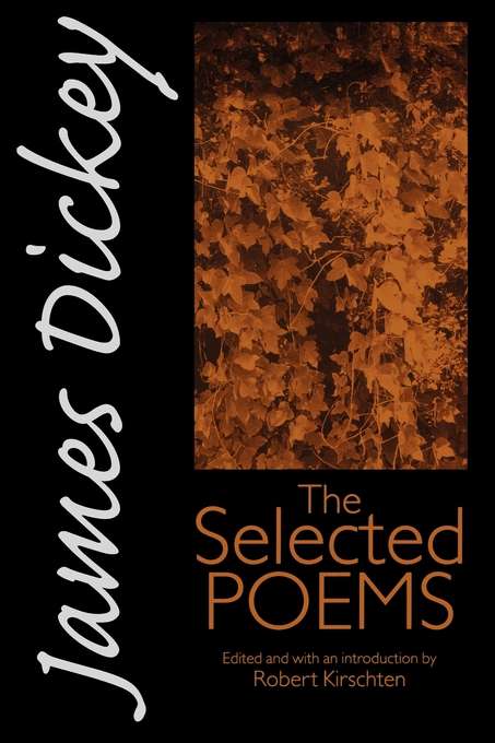 Book cover of James Dickey: The Selected Poems (Wesleyan Poetry Series)