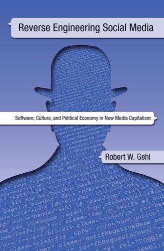 Book cover of Reverse Engineering Social Media: Software, Culture, and Political Economy in New Media Capitalism