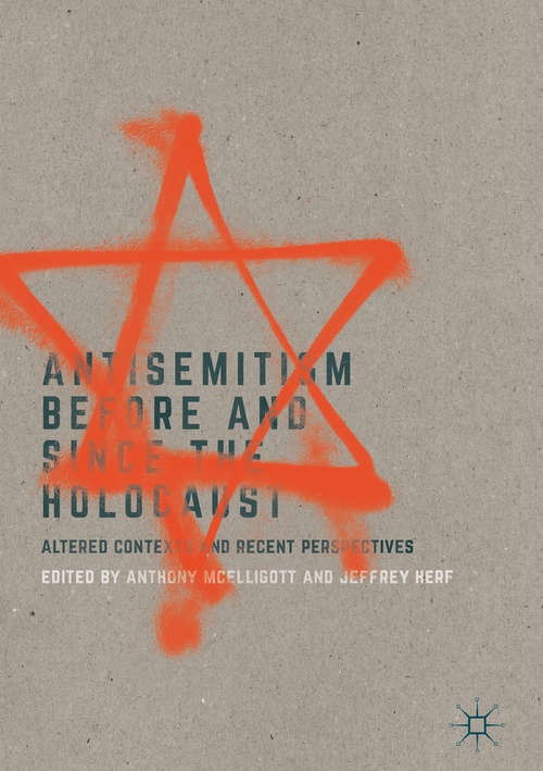 Antisemitism Before and Since the Holocaust: Altered Contexts and Recent Perspectives