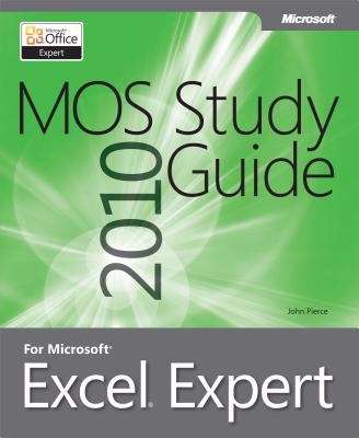MOS 2010 Study Guide for Microsoft® Excel® Expert