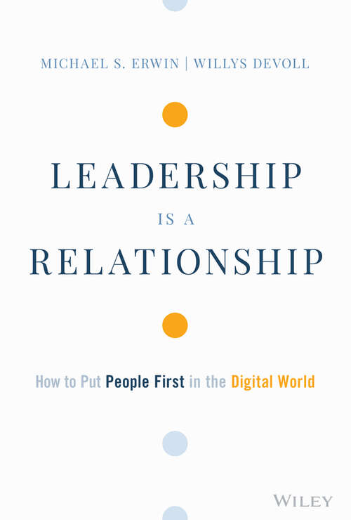 Book cover of Leadership is a Relationship: How to Put People First in the Digital World