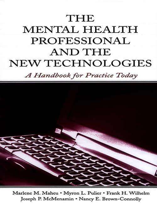 The Mental Health Professional and the New Technologies: A Handbook for Practice Today