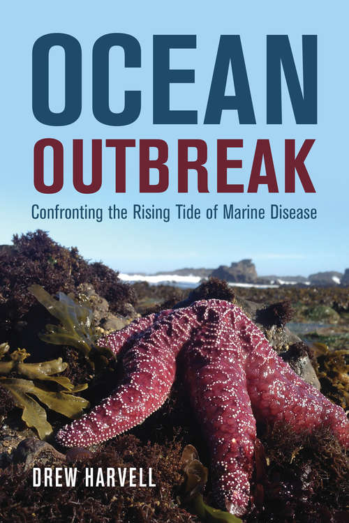 Book cover of Ocean Outbreak: Confronting the Rising Tide of Marine Disease