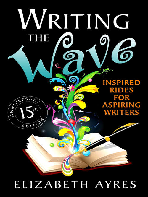 Book cover of Writing the Wave: Inspired Rides for Aspiring Writers