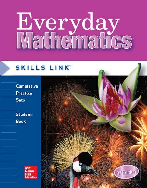 Book cover of Everyday Mathematics® [Grade 4], Skills Link, Cumulative Practice Sets, Student Book