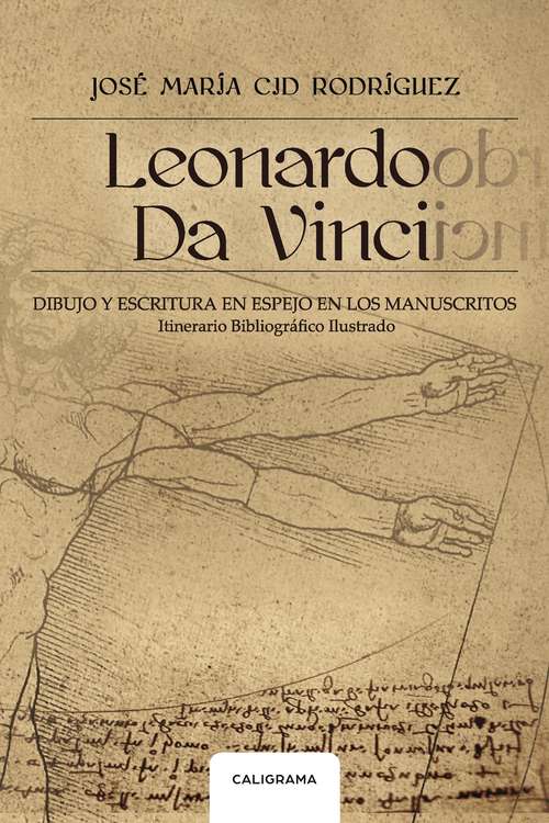 Book cover of Leonardo da Vinci: Dibujo y escritura en espejo en los manuscritos. Itinerario Bibliográfico Ilustr