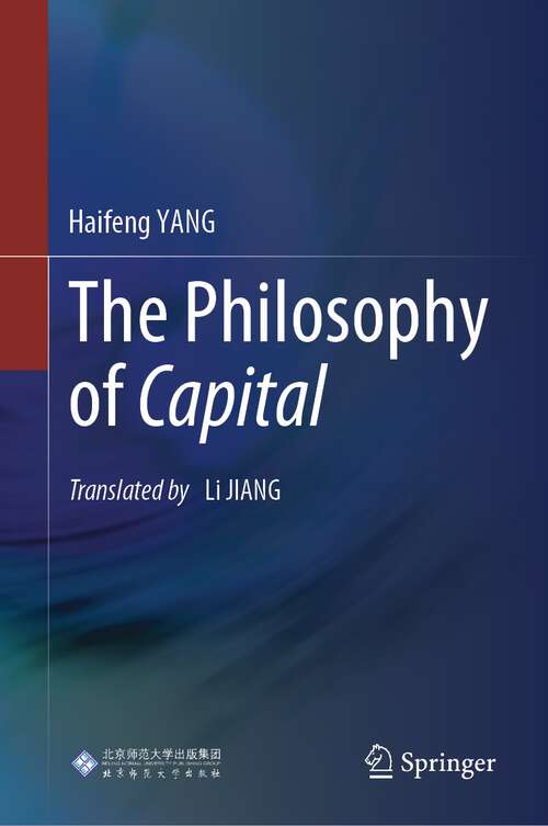 Book cover of The Philosophy of Capital (1st ed. 2023)