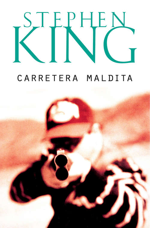 Book cover of Carretera maldita (Bestseller/debolsillo Ser.: Vol. 102)