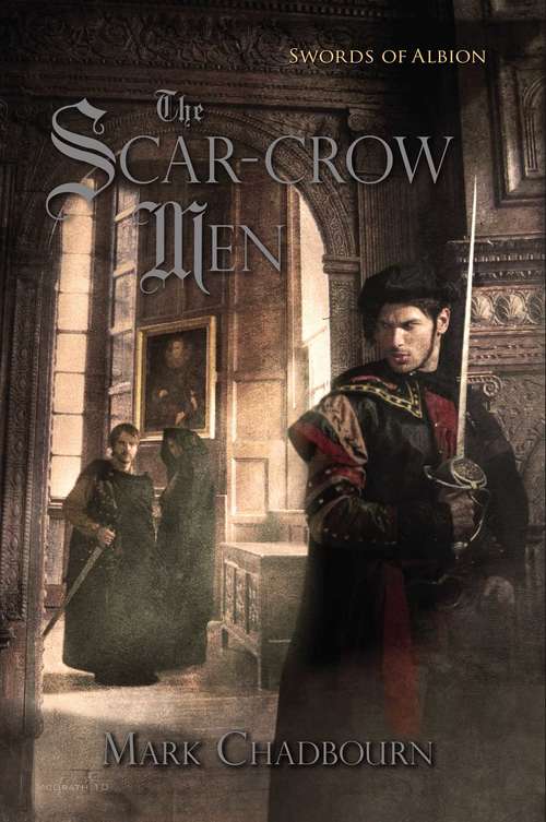 Book cover of The Scar-Crow Men (Swords of Albion #2)