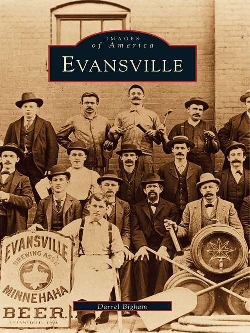 Book cover of Evansville: The World War Ii Years (Images of America)