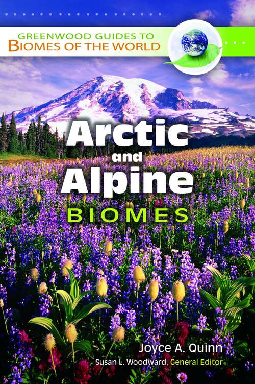Arctic and Alpine Biomes (Greenwood Guides to Biomes of the World)