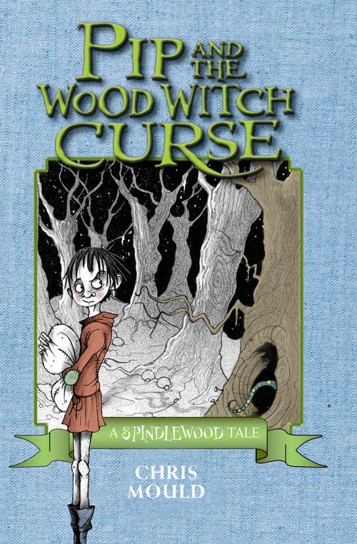 Book cover of Pip and the Wood Witch Curse