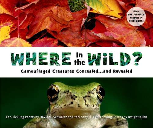 Book cover of Where in the Wild?: Camouflaged Creatures Concealed... and Revealed