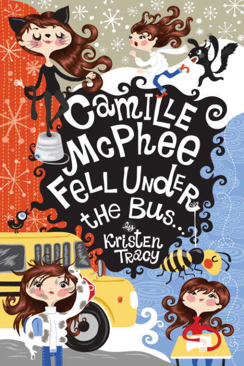 Book cover of Camille McPhee Fell Under the Bus...