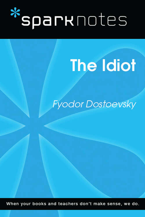 Book cover of The Idiot (SparkNotes Literature Guide Series)