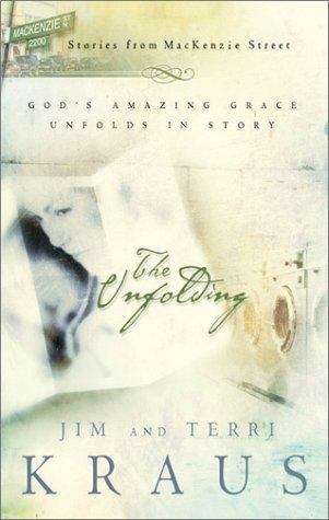 The Unfolding: Gods Amazing Grace Unfolds in Story
