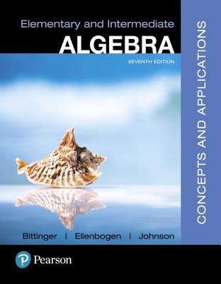 Elementary and Intermediate Algebra: Concepts and Applications (Seventh Edition)