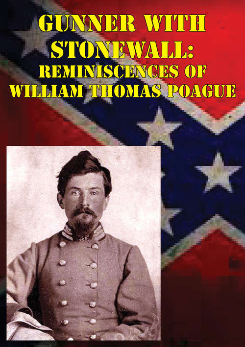 Book cover of Gunner with Stonewall: Reminiscences Of William Thomas Poague [Illustrated Edition]