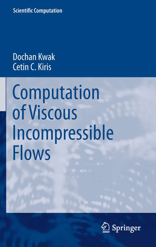 Book cover of Computation of Viscous Incompressible Flows (Scientific Computation)