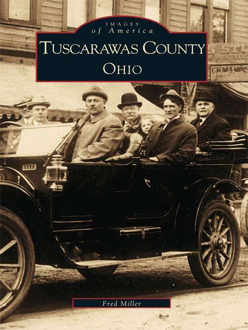 Tuscarawas County, Ohio (Images of America)