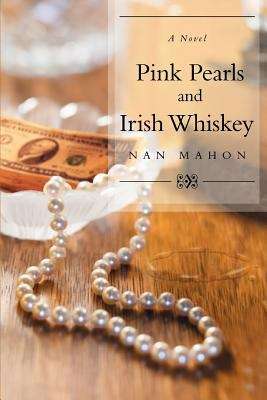 Book cover of Pink Pearls and Irish Whiskey